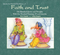 Faith and Trust: One Hundred Quotes and Thoughts with One Hundred Paintings of Lord Ganesha