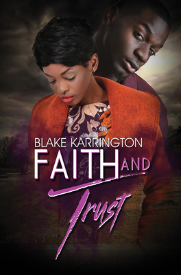 Faith and Trust - Karrington, Blake