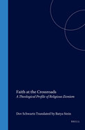 Faith at the Crossroads: A Theological Profile of Religious Zionism