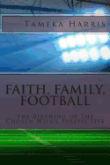 Faith, Family, Football: The Birthing of The Chosen Wife's Perspective