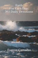 Faith for Each Day: 365 Daily Devotions