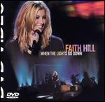 Faith Hill: When The Lights Go Down - Gary Halvorson