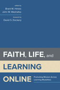 Faith, Life, and Learning Online: Promoting Mission Across Learning Modalities