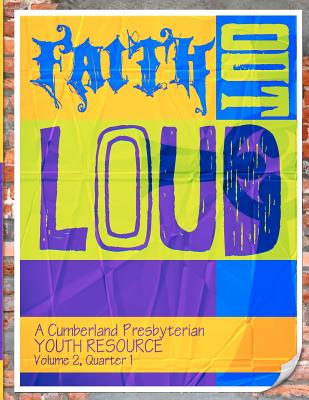 Faith Out Loud - Volume 2, Quarter 1 - Wheeler, Nathan, and Ferry, Aaron, and Warren, Chris