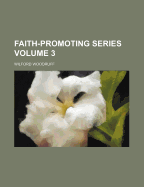 Faith-Promoting Series Volume 3