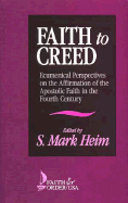 Faith to Creed: Ecumenical Perspectives on the Affirmation of the Apostolic Faith in the Fourth Century
