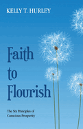Faith to Flourish: The Six Principles of Conscious Prosperity
