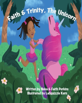 Faith & Trinity, The Unicorn - Perkins, Neka, and Perkins, Faith