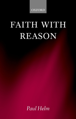Faith with Reason - Helm, Paul