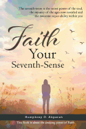 Faith Your Seventh-Sense