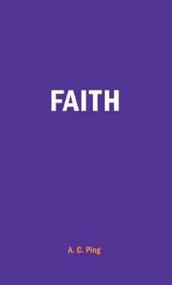 Faith - Ping, A C