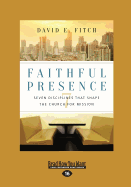 Faithful Presence: Seven Disciplines That Shape the Church for Mission