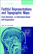 Faithful Representations and Topographic Maps: From Distortion- To Information-Based Self-Organization