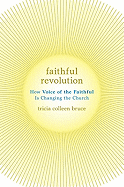 Faithful Revolution: How Voice of the Faithful Is Changing the Church