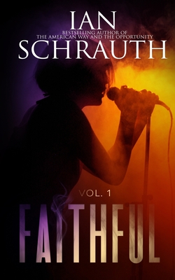 Faithful: Vol. 1 - Schrauth, Ian
