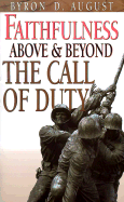 Faithfulness Above and Beyond the Call of Duty