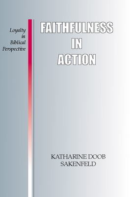 Faithfulness in Action - Sakenfeld, Katharine D