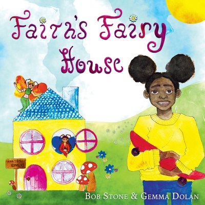 Faith's Fairy House - Stone, Bob