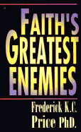 Faith's Greatest Enemies