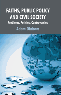 Faiths, Public Policy and Civil Society: Problems, Policies, Controversies