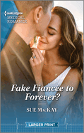 Fake Fiance to Forever?