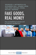 Fake goods, real money: The counterfeiting business and its financial management