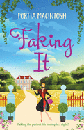 Faking It: A laugh-out-loud fish out of water romantic comedy from MILLION-COPY BESTSELLER Portia MacIntosh
