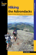 Falcon Guide Hiking the Adirondacks: A Guide to 42 of the Best Hiking Adventures in New York's Adirondacks