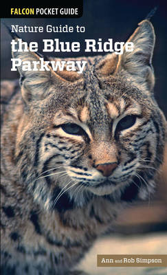 Falcon Pocket Guide: Nature Guide to the Blue Ridge Parkway - Simpson, Ann, and Simpson, Rob