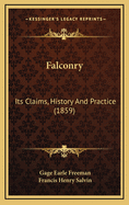 Falconry: Its Claims, History and Practice (1859)