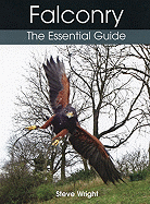 Falconry: The Essential Guide