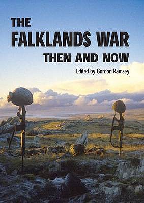 Falklands War: Then and Now - Ramsey, Gordon (Editor)