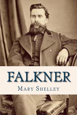 Falkner - Shelley, Mary, and Ravell (Editor)