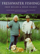 Falkus & Buller's Freshwater Fishing - Buller, Fred, and Falkus, Hugh