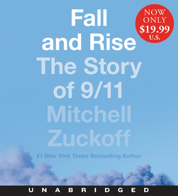 Fall and Rise Low Price CD: The Story of 9/11 - Zuckoff, Mitchell (Read by), and Pratt, Sean (Read by)