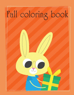 Fall coloring book: Children Coloring and Activity Books for Kids Ages 2-4, 4-8, Boys, Girls, Christmas Ideals