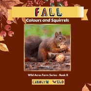 Fall: Colour and Squirrels