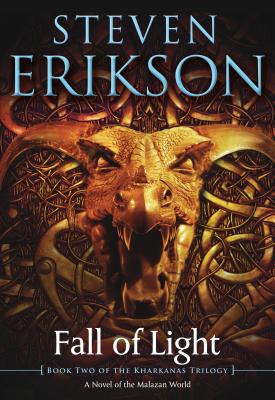Fall of Light: Book Two of the Kharkanas Trilogy - Erikson, Steven