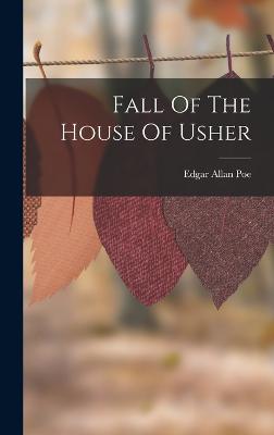 Fall Of The House Of Usher - Poe, Edgar Allan