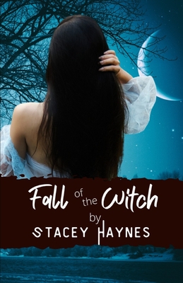 Fall of the Witch - Higgins, Marie (Illustrator), and Haynes, Stacey