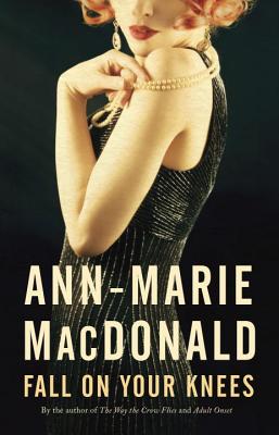 Fall on Your Knees - MacDonald, Ann-Marie