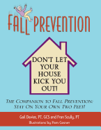 Fall Prevention: Don't Let Your House Kick You Out!