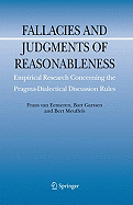 Fallacies and Judgments of Reasonableness: Empirical Research Concerning the Pragma-Dialectical Discussion Rules