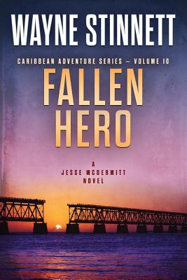 Fallen Hero: A Jesse McDermitt Novel - Stinnett, Wayne