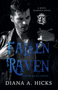 Fallen Raven: a Dark Mafia Romance: Raven Duet, Book 1 (the Society)