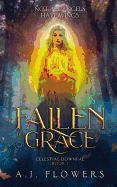 Fallen to Grace: The Only Way to Go from Heaven Is Down