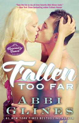Fallen Too Far: A Rosemary Beach Novel - Glines, Abbi