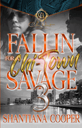 Fallin For A Chi-Town Savage 3: An African American Romance: The Finale