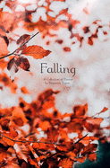 Falling: A Collection of Poems