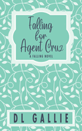 Falling for Agent Cruz (special edition)